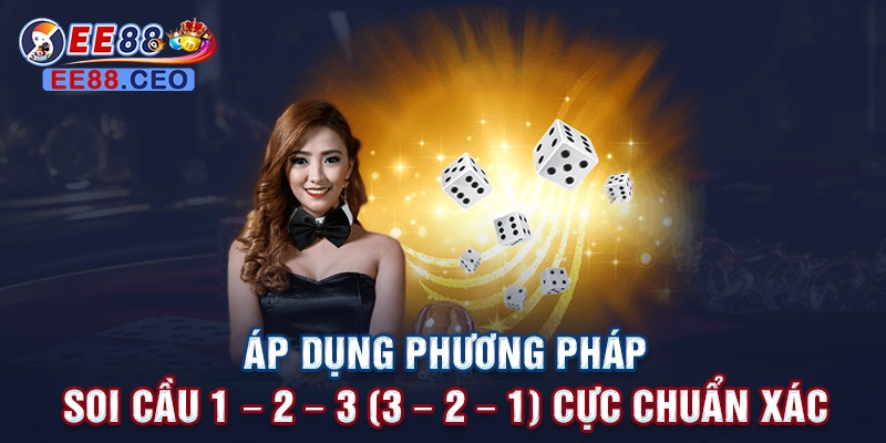 Áp dụng phương pháp soi cầu 1 – 2 – 3 (3 – 2 – 1) cực chuẩn xác