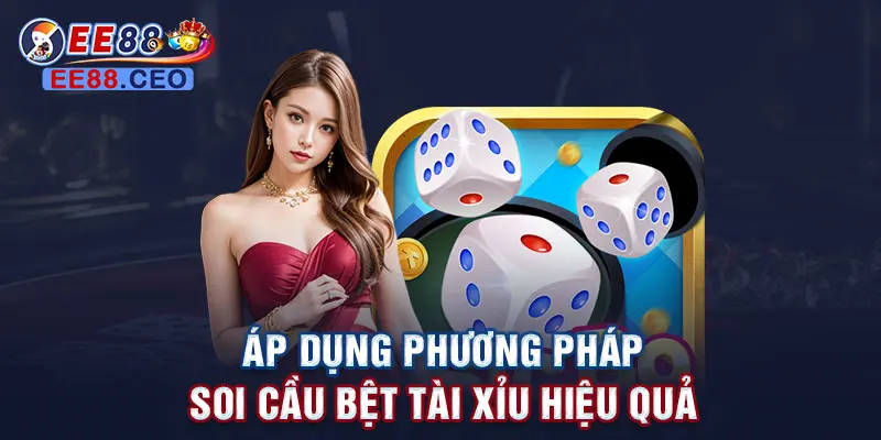 Áp dụng phương pháp soi cầu bệt tài xỉu hiệu quả