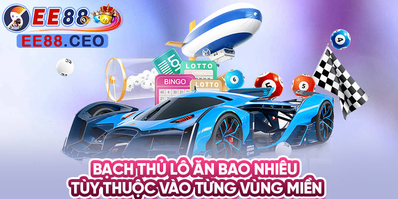 Bạch thủ lô ăn bao nhiêu tùy thuộc vào từng vùng miền