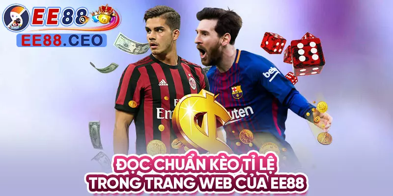 Đọc chuẩn kèo tỉ lệ trong trang web của EE88