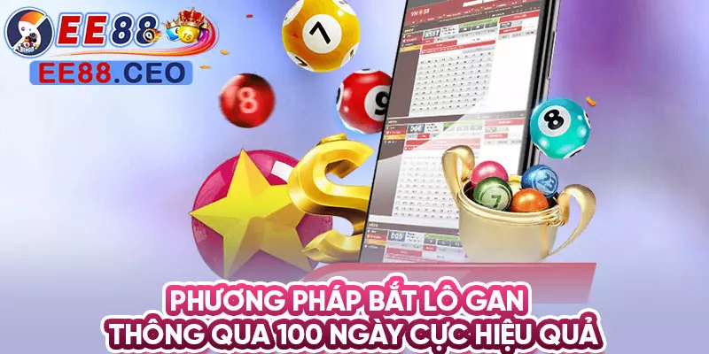 Phương pháp bắt lô gan  thông qua 100 ngày cực hiệu quả