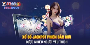 Xổ số Jackpot phiên bản mới được nhiều người yêu thích