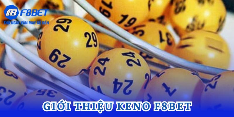 Giới thiệu Keno F8bet